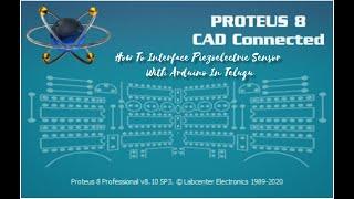 How To Interface Piezoelectric Sensor Module With Arduino In Proteus In Telugu || Proteus Arduino