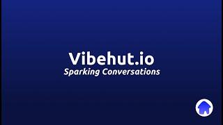 Vibehut Sparks Conversations