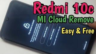 MI Account Remove Permanent Redmi 10c New Unlock Tool Method Free!! Redmi 10c MI Cloud Remove