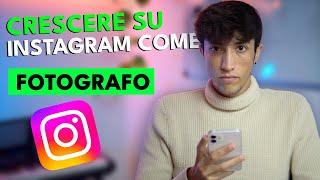 Come CRESCERE SU INSTAGRAM come FOTOGRAFO