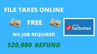 ($20,000 Refund) How To Files Taxes Online Free Without A Job