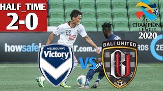 Highlight||Half Time Melbourne Victory VS Bali United[2-0] Di AFC Champions League 2020