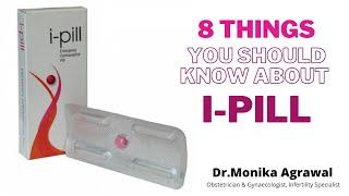 8 Things You Should Know About I- Pill | Dr. Monika Agrawal