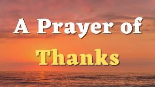 A Heartfelt Prayer of Thanksgiving: Praise and Gratitude to God - Thank You Lord