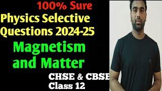 Physics Selective Questions and Analysis of Magnetism and Matter || Class 12 || Board Exam 2024-25