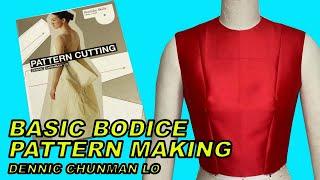 BASIC BODICE BLOCK | PATTERN DRAFTING LESSON | DENNIC CHUNMAN LO METHOD | LA MODÉLISTE