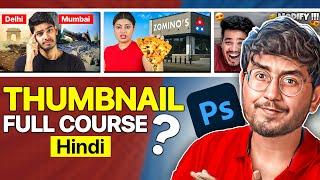 How To Make Professional Thumbnails For YouTube : Step by Step Full Course For Beginners (Hindi)