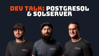 Dev Talk: PostgreSQL and SQLServer