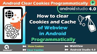 How to Clear Cookies and Cache of Webview in Android | See Cookies | Android Studio Tutorial