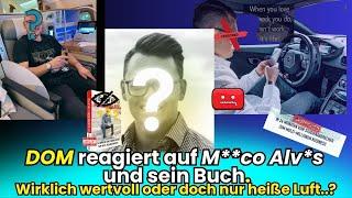 DOM reagiert auf M**co Alv*s und sein Buch. Wirklich wertvoll oder doch nur heiße Luft?