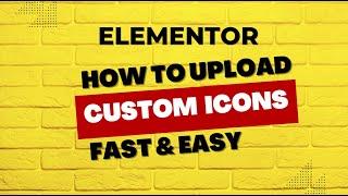 Ultimate Guide: How to Upload Custom Icons on Elementor (Step-by-Step Tutorial)