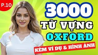 TRỌN BỘ 3000 TỪ VỰNG OXFORD Thông Dụng Nhất!  | Kèm Ví Dụ & Hình Ảnh | Dễ Học Dễ Nhớ | Phần 10