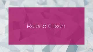 Roland Ellison - appearance