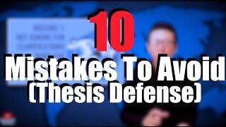 10 Mistakes to Avoid When Defending Your Thesis (Don't Make My Mistakes... :-)