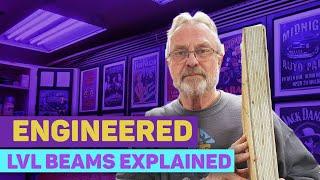 LVL engineered Lumber Explained!