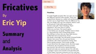 Fricatives by Eric Yip Explained in 7 Minutes | Summary and Analysis | Shall We Read