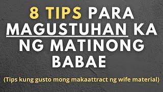 Paano ka magugustuhan ng matinong babae? (8 Tips para Makaattract ng Wife Material na Babae)