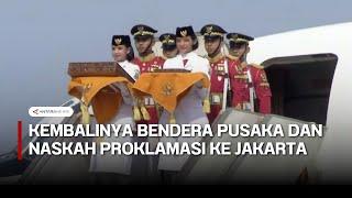 Kembalinya bendera pusaka dan naskah Proklamasi ke Jakarta