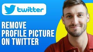 How to Remove Profile Picture on Twitter Mobile App (2024) | Twitter / X