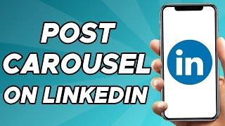 How to Post Carousel on LinkedIn