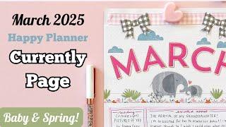 March 2025 Currently Page - Celebrating Spring & a New Baby! Big Happy Planner Plan With Me