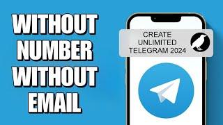 Create Telegram Account Without Phone Number | How to Create Unlimited Telegram Account