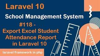 #118- Export Excel Student Attendance Report in Laravel | School Management System in Laravel 10