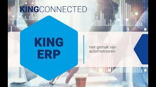 KING ERP Het gemak van automatiseren