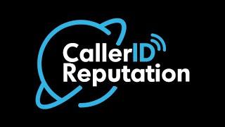 Caller ID Reputation Overview