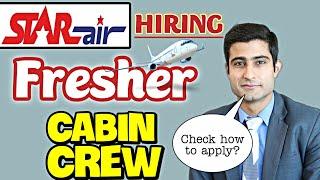 Vacancy for Fresher Cabin Crew 2021 // Star Air // New jobs 2021