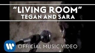 Tegan and Sara - Living Room [Music Video]