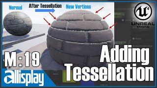 M19: Using Tessellation | UE4 Beginner's Material Tutorial Series