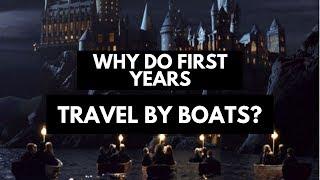 Why Do The First Years Take Boats To Hogwarts?