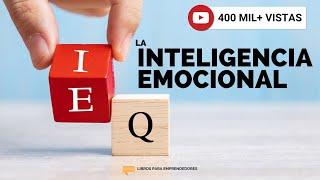 La Inteligencia Emocional - Un Resumen de Libros para Emprendedores Podcast