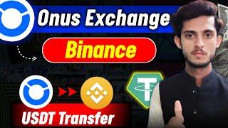 Onus Exchange to Binance USDT Transfer | Onus to Binance Transfer | Onus Exchange Send USDT