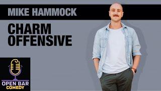 Hysterical FULL Comedy Special from the Brilliant Funny Mind of Mike Hammock in "Charm Offensive"