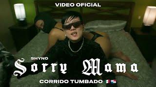 Shyno - SORRY MAMA (Corrido Tumbado ) [Official Video] | by Montero Beatz