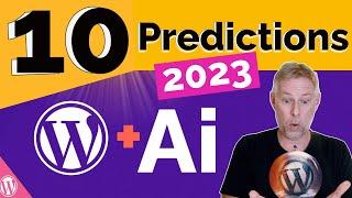 How AI will Revolutionize WordPress in 2023