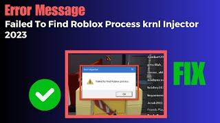 How To Fix KRNL Error "Failed to find Roblox process" - krnl injector error