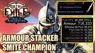 PoE 3.22 - Armour Stacker Smite Champion - ARMOUR = DAMAGE - Trial of the Ancestors