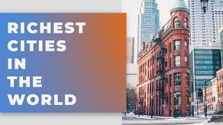 Richest Cities In The World