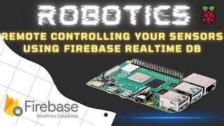 025 Raspberry Pi Robotics: Remote Controlling Devices Using Firebase DB #raspberrypi