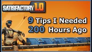 Satisfactory 1.0 - 9 Things I Wish I Knew 200 Hours Ago. Stealth, Mini Lifts, and more!