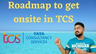 Onsite Roadmap in TCS  | lamba rukna padega