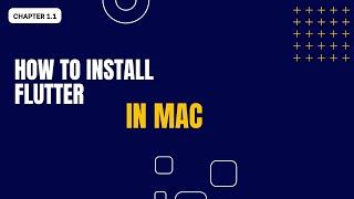 1.1: Flutter SDK Setup in Mac OS | Hindi