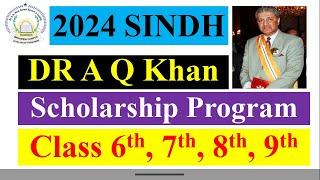 Dr A Q Khan Scholarships Program 2025 Sindh Complete Information Scholarships in Islamabad in Sindhi