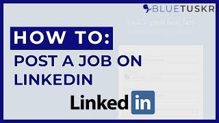 How to Post a Job on LinkedIn - Updated 2023