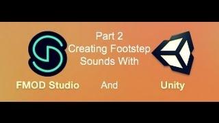 FMOD & Unity | How To Change Footstep Sounds On A Playable Character