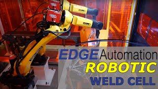 EDGE Automation's Robotic MIG and Spot Weld Cell