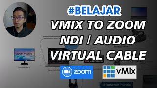 Cara Menghubungkan VMIX to Zoom 1 Laptop - Setting Audio VMIX ke Zoom Biar Mantab dan Gak Konflik